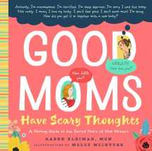 9781641701303-1641701307-Good Moms Have Scary Thoughts: A Healing Guide to the Secret Fears of New Mothers