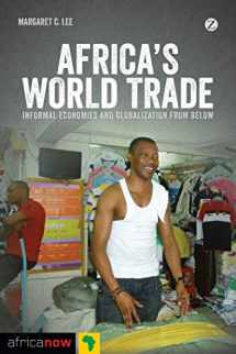 9781780323510-1780323514-Africa's World Trade: Informal Economies and Globalization from Below (Africa Now)