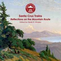 9781539762362-153976236X-Santa Cruz Trains: Reflections on the Mountain Route