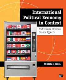 9781608717118-1608717119-International Political Economy in Context: Individual Choices, Global Effects