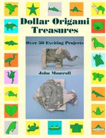 9781478243519-1478243511-Dollar Origami Treasures: Over 50 Exciting Projects