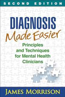 9781462529841-1462529844-Diagnosis Made Easier: Principles and Techniques for Mental Health Clinicians