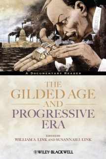 9781444331387-1444331388-The Gilded Age and Progressive Era: A Documentary Reader