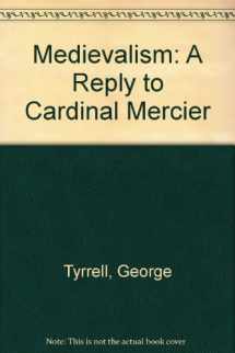 9780870612077-0870612077-Medievalism: A Reply to Cardinal Mercier