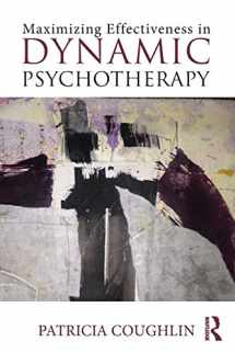 9781138824973-1138824976-Maximizing Effectiveness in Dynamic Psychotherapy