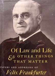 9780674631007-0674631005-Of Law and Life and Other Things That Matter: Papers and Addresses of Felix Frankfurter, 1956-1963