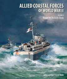 9781682474358-1682474356-Allied Coastal Forces of World War II: Volume II: Vosper MTBs and US Elcos