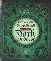 9780738727677-0738727679-Celtic Lore & Spellcraft of the Dark Goddess: Invoking the Morrigan