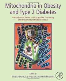 9780128117521-0128117524-Mitochondria in Obesity and Type 2 Diabetes: Comprehensive Review on Mitochondrial Functioning and Involvement in Metabolic Diseases