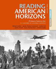 9780190698041-0190698047-Reading American Horizons: Primary Sources for U.S. History in a Global Context, Volume II