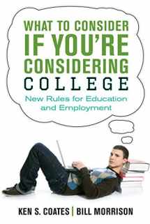 9781459723726-1459723724-What to Consider If You're Considering College: New Rules for Education and Employment