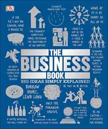 9781465475886-1465475885-The Business Book: Big Ideas Simply Explained (DK Big Ideas)