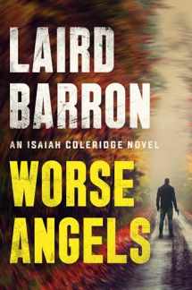 9780593084991-0593084993-Worse Angels (An Isaiah Coleridge Novel)