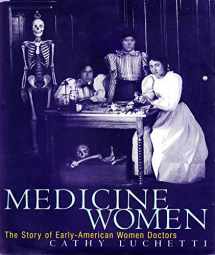 9780517598481-0517598485-Medicine Women: The Story of Early-American Women Doctors