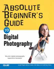 9780789731203-0789731207-Absolute Beginner's Guide to Digital Photography