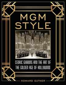 9781493038572-1493038575-MGM Style: Cedric Gibbons and the Art of the Golden Age of Hollywood