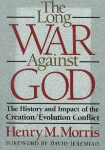 9780801062575-0801062578-The Long War Against God: The History and Impact of the Creation/Evolution Conflict