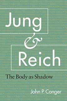 9781556435447-1556435444-Jung and Reich: The Body as Shadow