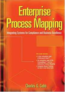 9780873896436-0873896432-Enterprise Process Mapping: Integrating Systems For Compliance And Business Excellence