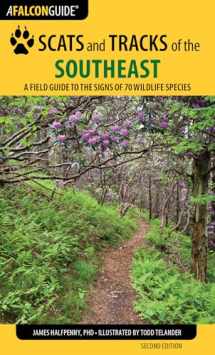 9781493009978-1493009974-Scats and Tracks of the Southeast: A Field Guide to the Signs of 70 Wildlife Species (Scats and Tracks Series)