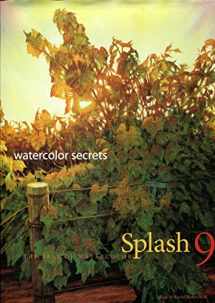 9781581806946-1581806949-Splash 9: Watercolor Secrets: the Best of Watercolor
