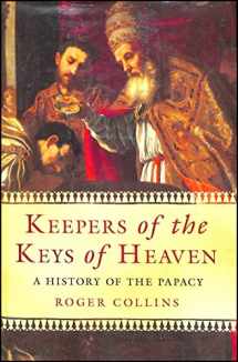 9780297847618-0297847619-KEEPERS OF THE KEYS OF HEAVEN A History of the Papacy