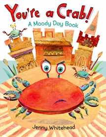 9780805093612-0805093613-You're a Crab!: A Moody Day Book