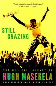 9781400083176-1400083176-Still Grazing: The Musical Journey of Hugh Masekela