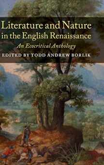 9781316510155-1316510158-Literature and Nature in the English Renaissance: An Ecocritical Anthology