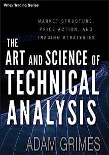 9781118115121-1118115120-The Art and Science of Technical Analysis: Market Structure, Price Action, and Trading Strategies