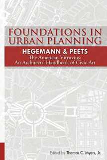9781453762479-1453762477-Foundations in Urban Planning - Hegemann & Peets: The American Vitruvius: An Architects' Handbook of Civic Art