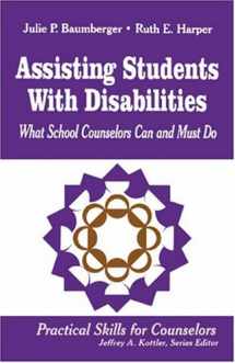 9780803966482-0803966482-Assisting Students With Disabilities: What School Counselors Can and Must Do