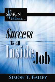 9780979403613-0979403618-Success is an Inside Job