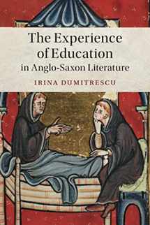 9781108403368-1108403360-The Experience of Education in Anglo-Saxon Literature (Cambridge Studies in Medieval Literature, Series Number 102)