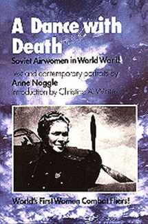9781585441778-1585441775-A Dance with Death: Soviet Airwomen in World War II