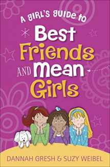 9780736981996-0736981993-A Girl's Guide to Best Friends and Mean Girls (True Girl)