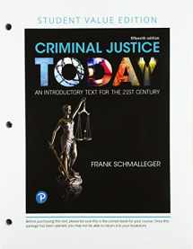 9780134833828-0134833821-Criminal Justice Today: An Introductory Text for the 21st Century