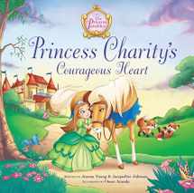 9780310727019-0310727014-Princess Charity's Courageous Heart (The Princess Parables)