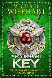 9780998150574-0998150576-The Four-Part Key (The Aldoran Chronicles)