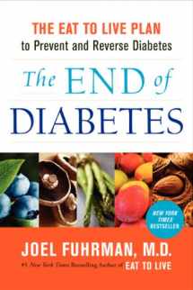 9780062219978-0062219979-The End of Diabetes: The Eat to Live Plan to Prevent and Reverse Diabetes (Eat for Life)