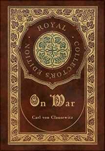 9781774378601-1774378604-On War (Royal Collector's Edition) (Annotated) (Case Laminate Hardcover with Jacket)