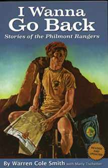 9780983049715-0983049718-I Wanna Go Back: Stories of the Philmont Rangers