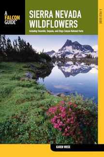 9780762780341-0762780347-Sierra Nevada Wildflowers: A Field Guide To Common Wildflowers And Shrubs Of The Sierra Nevada (Wildflower Series)