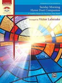 9781470638948-1470638940-Sunday Morning Hymn Duet Companion: 17 Familiar Hymns for One Piano, Four Hands (Sacred Performer Duet Collections)