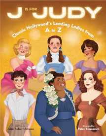 9780593565193-0593565193-J Is for Judy: Classic Hollywood's Leading Ladies from A to Z