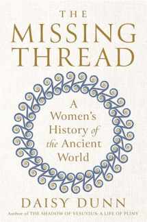 9780593299661-0593299663-The Missing Thread: A Women's History of the Ancient World