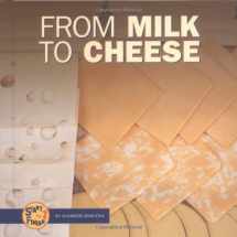 9780822513872-0822513870-From Milk to Cheese (Start to Finish)