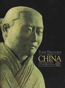 9780912804309-0912804300-Tomb Treasures from China: The Buried Art of Ancient Xi'an