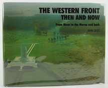 9780900913716-0900913711-The Western Front : Then and Now - From Mons to the Marne and Back