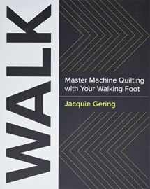 9781940655215-1940655218-WALK: Master Machine Quilting with your Walking Foot